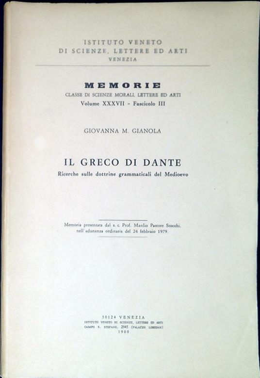 Il greco di Dante : ricerche sulle dottrine grammaticali del Medioevo - Giovanna M. Gianola - copertina