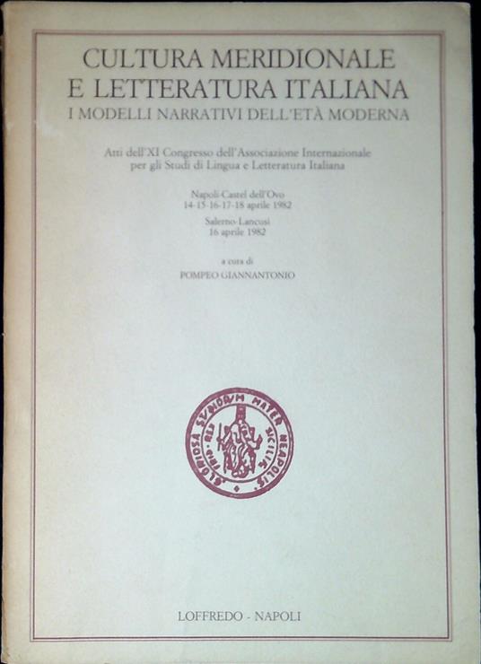 Cultura meridionale e letteratura italiana : i modelli narrativi dell'età moderna - Pompeo Giannantonio - copertina