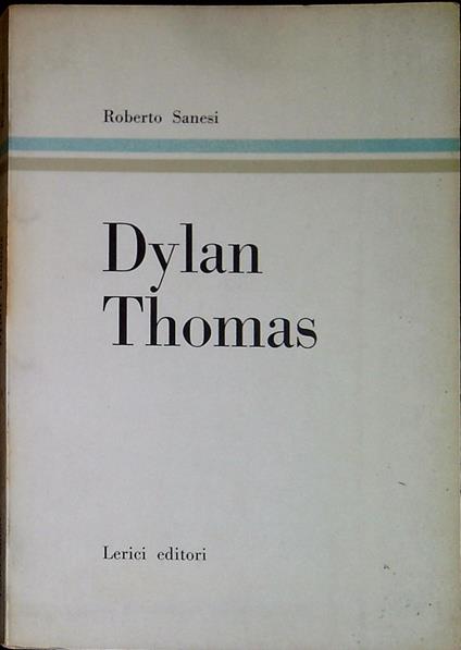 Dylan Thomas - Roberto Sanesi - copertina