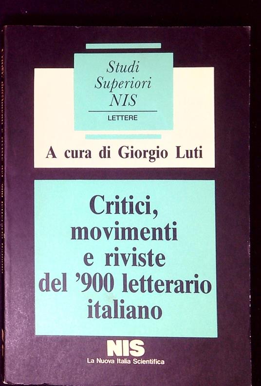 Critici, movimenti e riviste del '900 letterario italiano - Giorgio Luti - copertina