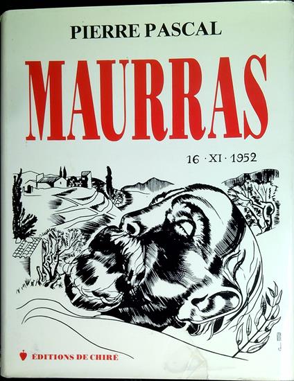 MAURRAS - Honori et vindictae sacrvm. Pour la commémoration du XXXe anniversaire de sa mort, avec cent cinq documents rares ou inconnus - Pierre Pascal - copertina