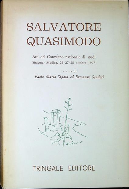 Salvatore Quasimodo : atti del Convegno nazionale di studi : Siracusa-Modica, 26-27-28 ottobre 1973 - copertina