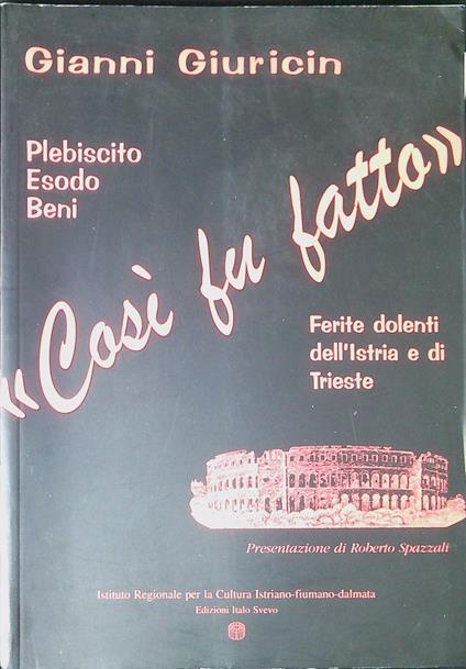 Cosi fu fatto - Gianni Giuricin - copertina