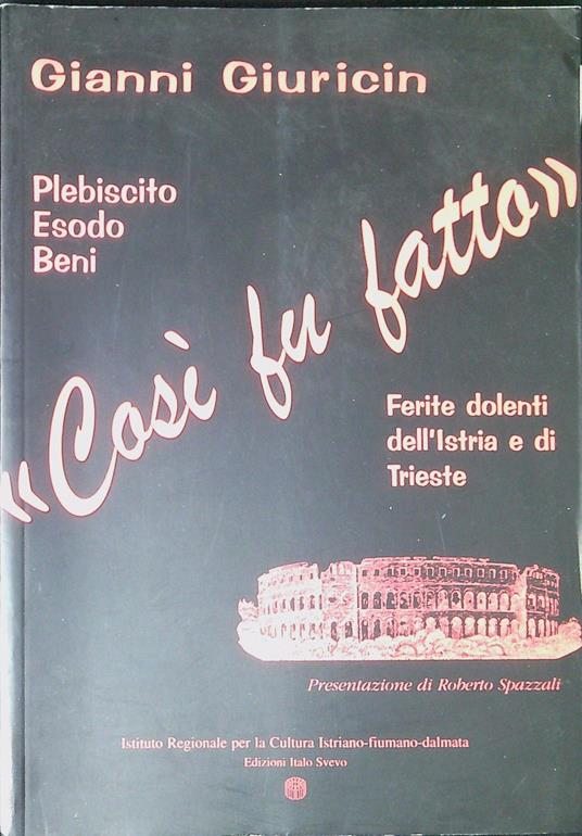 Cosi fu fatto - Gianni Giuricin - copertina