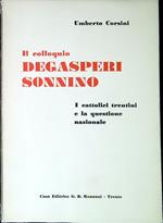 Il colloquio Degasperi-Sonnino, 16 marzo 1915 : i cattolici trentini e la questione nazionale