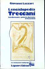 L' Enciclopedia Treccani. Intellettuali e potere durante il fascismo