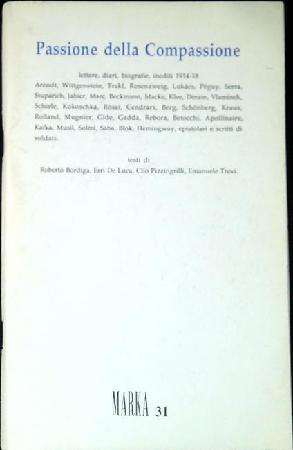 Passione della compassione : lettere, diari, biografie, inediti 1914-18. Marka n.31 - copertina