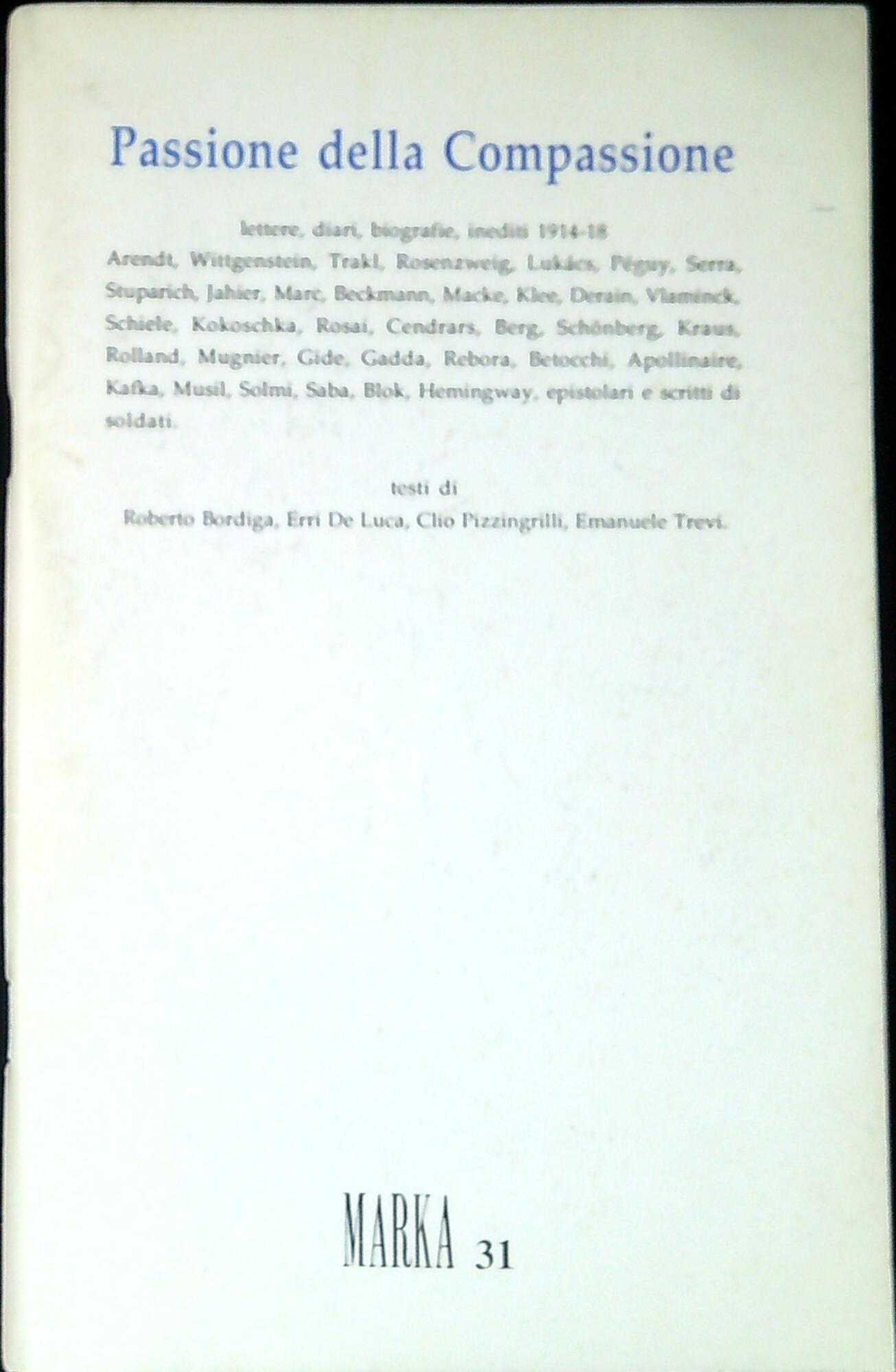 Passione della compassione : lettere, diari, biografie, inediti 1914-18. Marka n.31