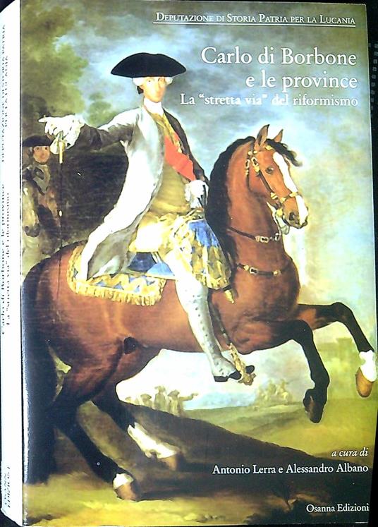 Carlo di Borbone e le province : la 'stretta vià del riformismo - copertina
