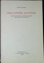 Dall'Austria all'Italia : aspetti istituzionali e problemi normativi nella storia di una frontiera