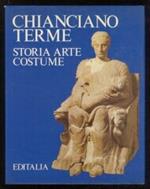Chianciano Terme : storia, arte, costume