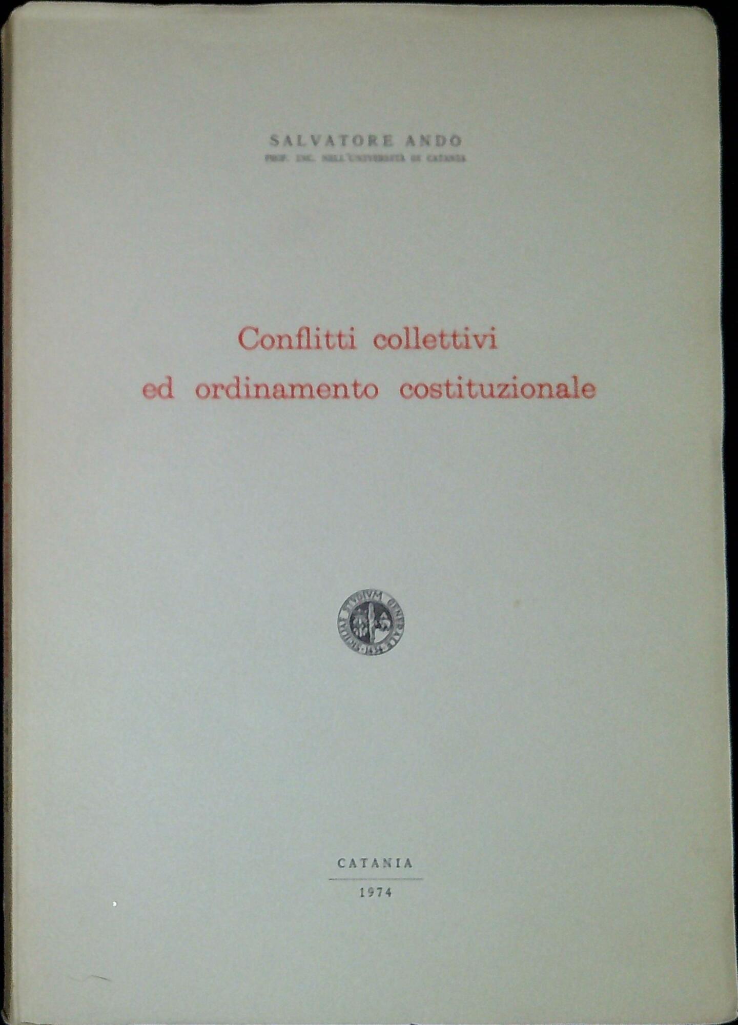 Conflitti collettivi ed ordinamento costituzionale