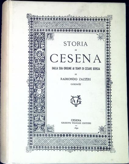 Storia di Cesena dalla sua origine fino ai tempi di Cesare Borgia - copertina