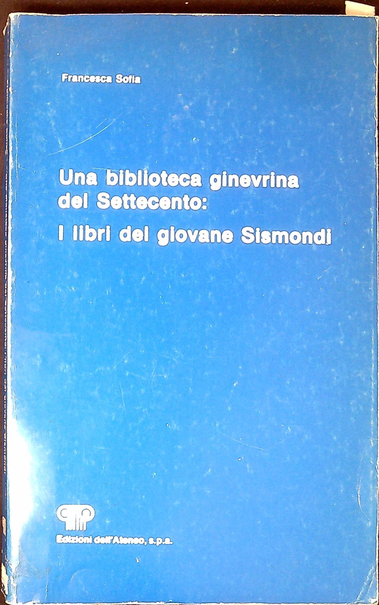 Una biblioteca ginevrina del Settecento: i libri del giovane Sismondi