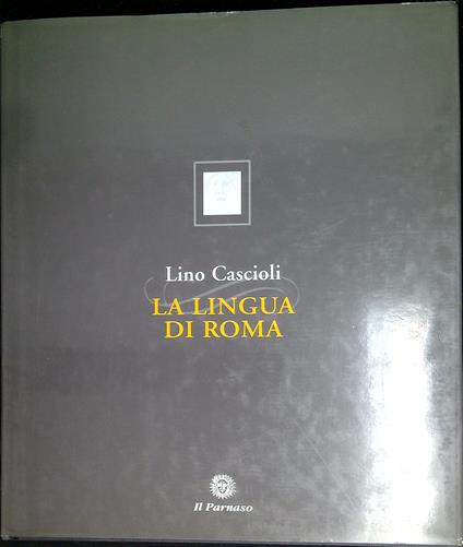 La lingua di Roma - Lino Cascioli - copertina