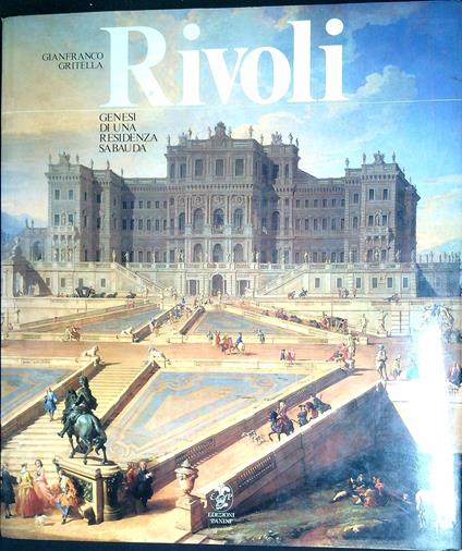 Rivoli : genesi di una residenza sabauda - copertina
