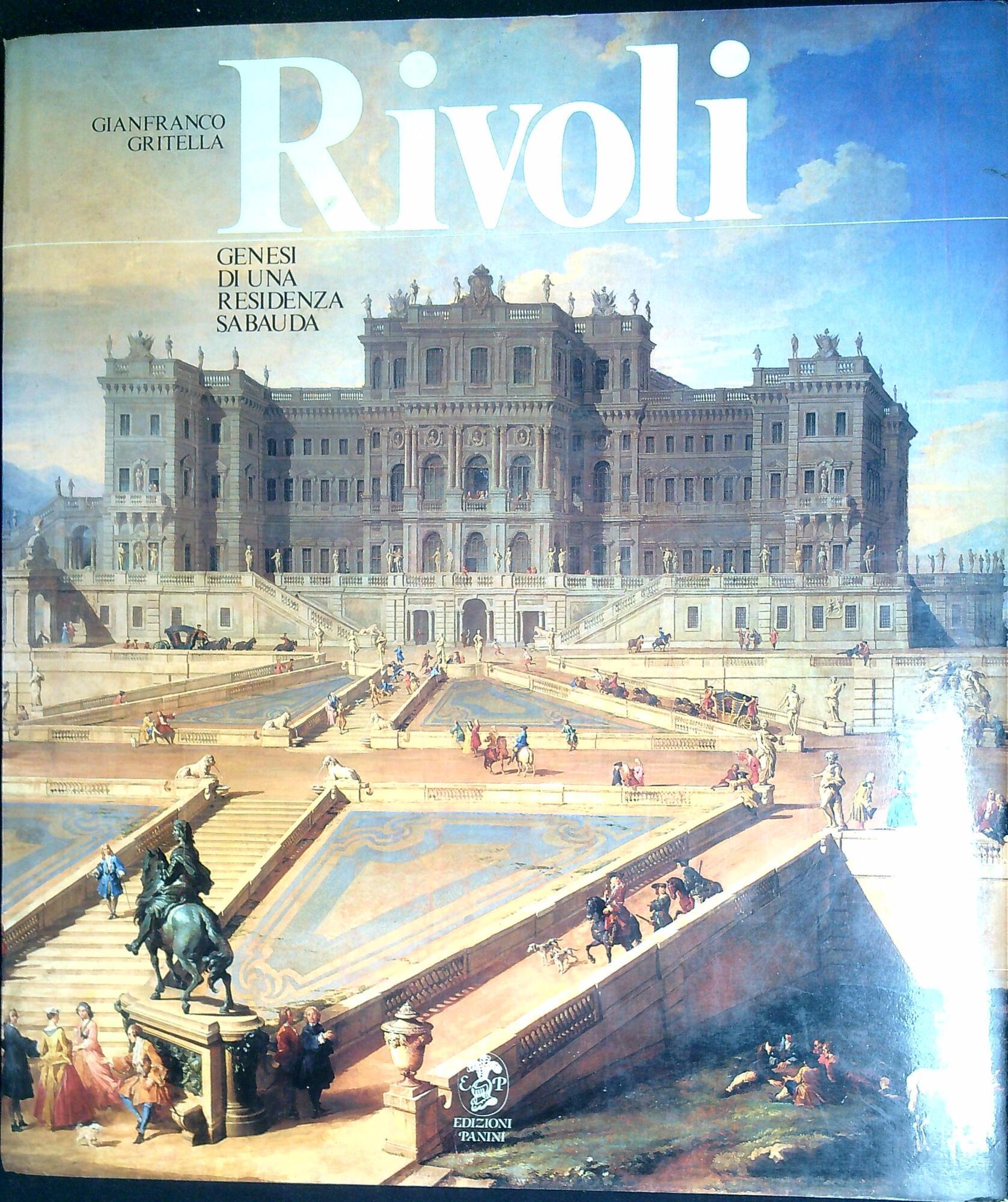 Rivoli : genesi di una residenza sabauda