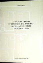 Structure urbaine et fonctions des batiments du XVI aux XIX siecle : une recherche a Venise