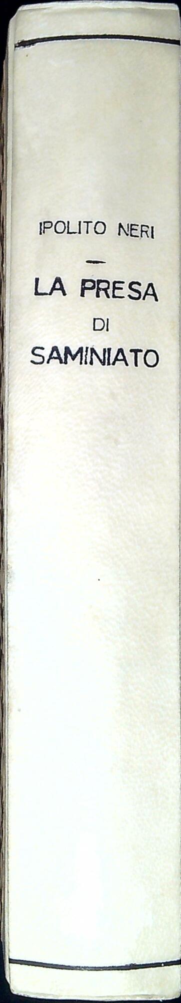 La presa di Saminiato poema giocoso del dottore Ipolito Neri d'Empoli già dall'autore indirinzato in ms. a Ferdinando de' Medici . - Ippolito Neri - copertina