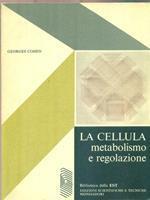 La cellula : metabolismo e regolazione