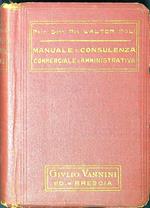 Manuale teorico-pratico di consulenza commerciale e amministrativa : prontuario del commerciante e del ragioniere professionista