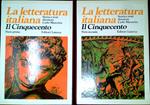 La letteratura italiana : storia e testi. Il Cinquecento, parte prima e seconda
