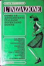L' iniziazione : come le adolescenti italiane diventano donne