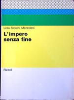L' impero senza fine : lo sfondo secolare dei problemi attuali