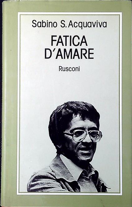 Fatica d'amare - Sabino Acquaviva - copertina