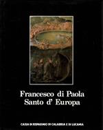 Francesco di Paola santo d'Europa : vita, opere e testimonianze iconografiche