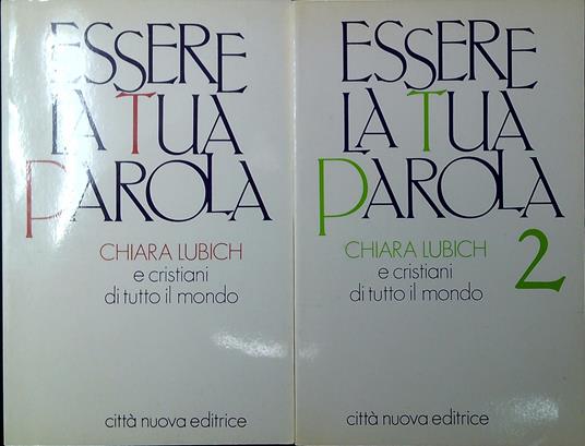 Essere la tua parola. Due volumi - Chiara Lubich - copertina