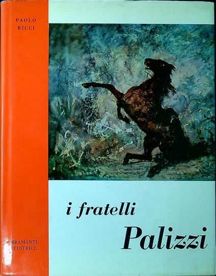 I fratelli Palizzi : Filippo, Giuseppe, Nicola, Francesco Paolo - Paolo Ricci - copertina