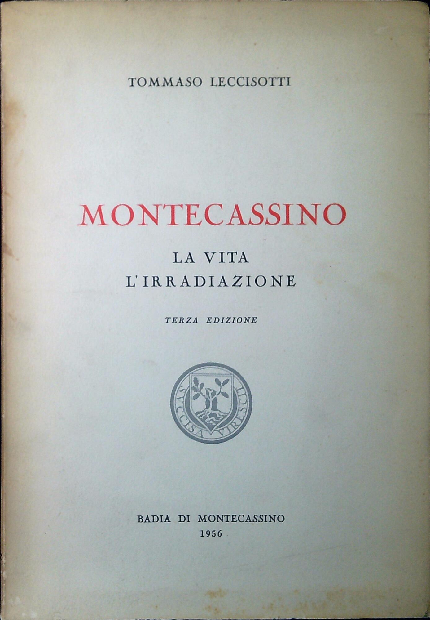 Montecassino : la vita, l'irradiazione