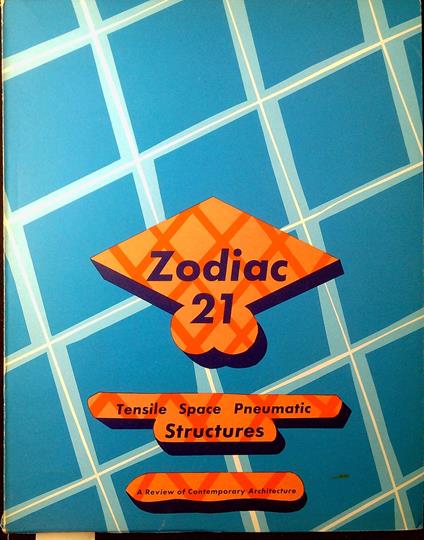Zodiac 21 Rivista internazionale d'architettura contemporanea. Tensil Space Pneumatic Structures - copertina
