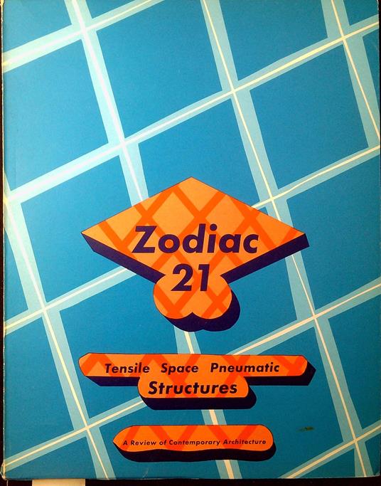 Zodiac 21 Rivista internazionale d'architettura contemporanea. Tensil Space Pneumatic Structures - copertina