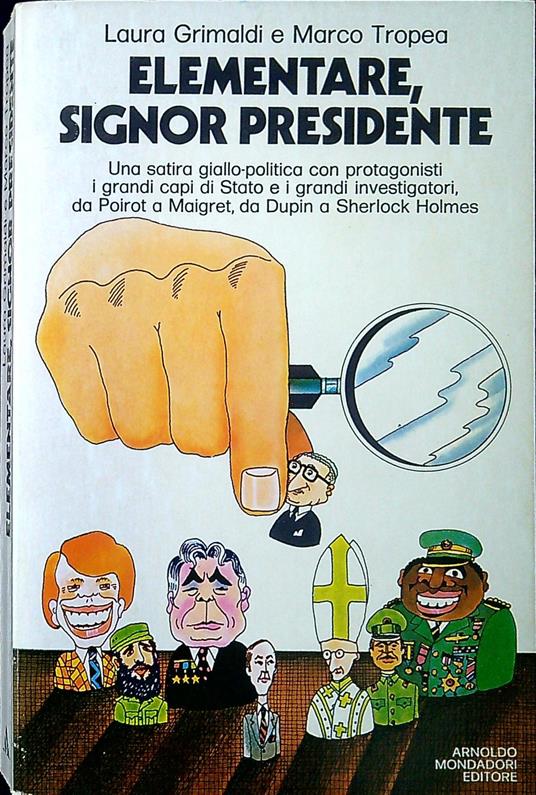 Elementare, signor presidente : satira giallo-politica - Laura Grimaldi - copertina