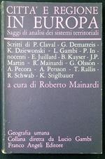 Città e regione in Europa : saggi di analisi dei sistemi territoriali