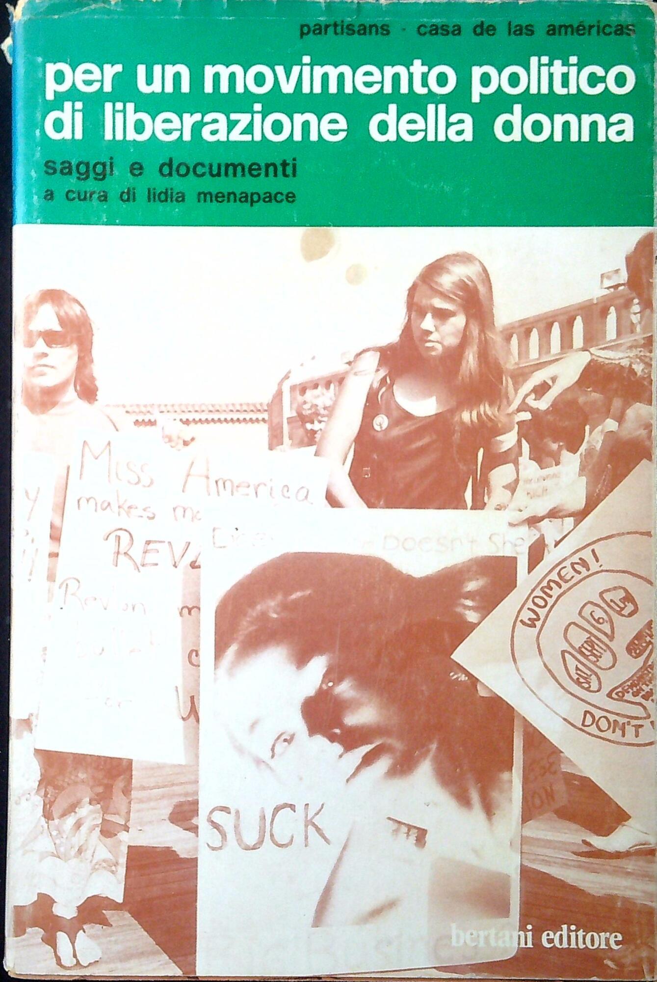 Per un movimento politico di liberazione della donna : saggi e documenti