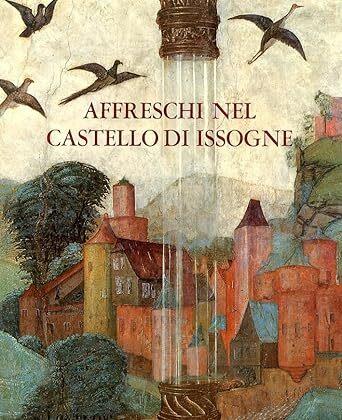 Affreschi nel castello di Issogne - Andreina Griseri - copertina