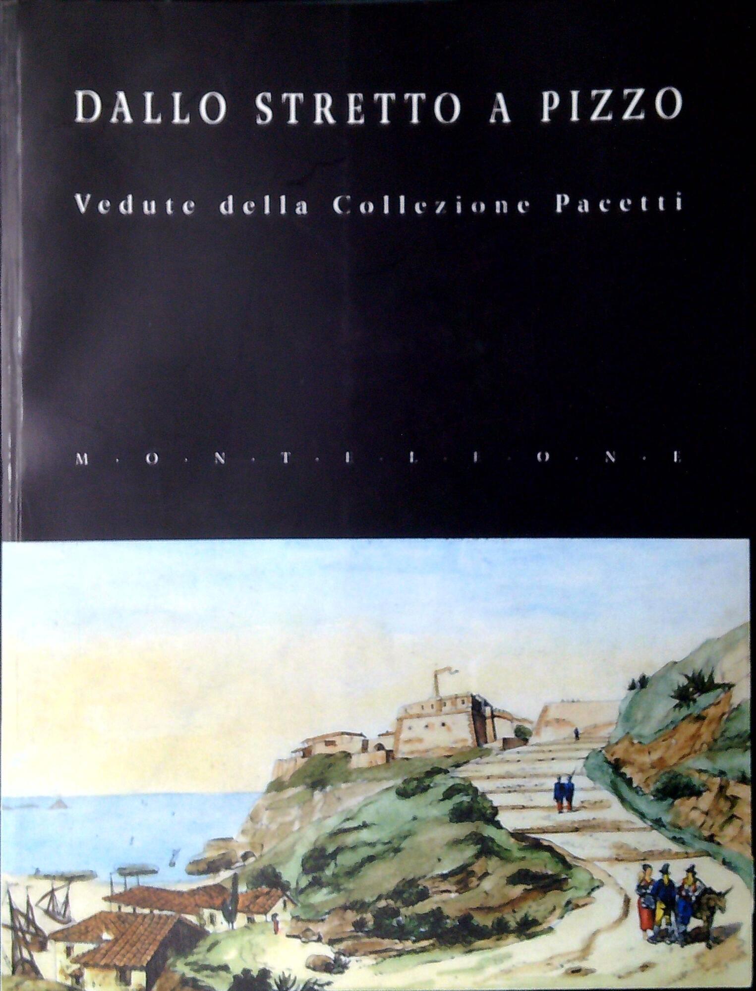 Dallo Stretto a Pizzo : vedute della Collezione Pacetti