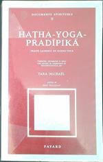 Haṭha-yoga pradīpikā : un traité sanskrit de haṭha-yoga : traduction, introduction et notes, avec extraits du commentaire de Brahmānanda