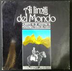 Ai limiti del mondo : Alberto M. De Agostini in Patagonia e Terra del Fuoco