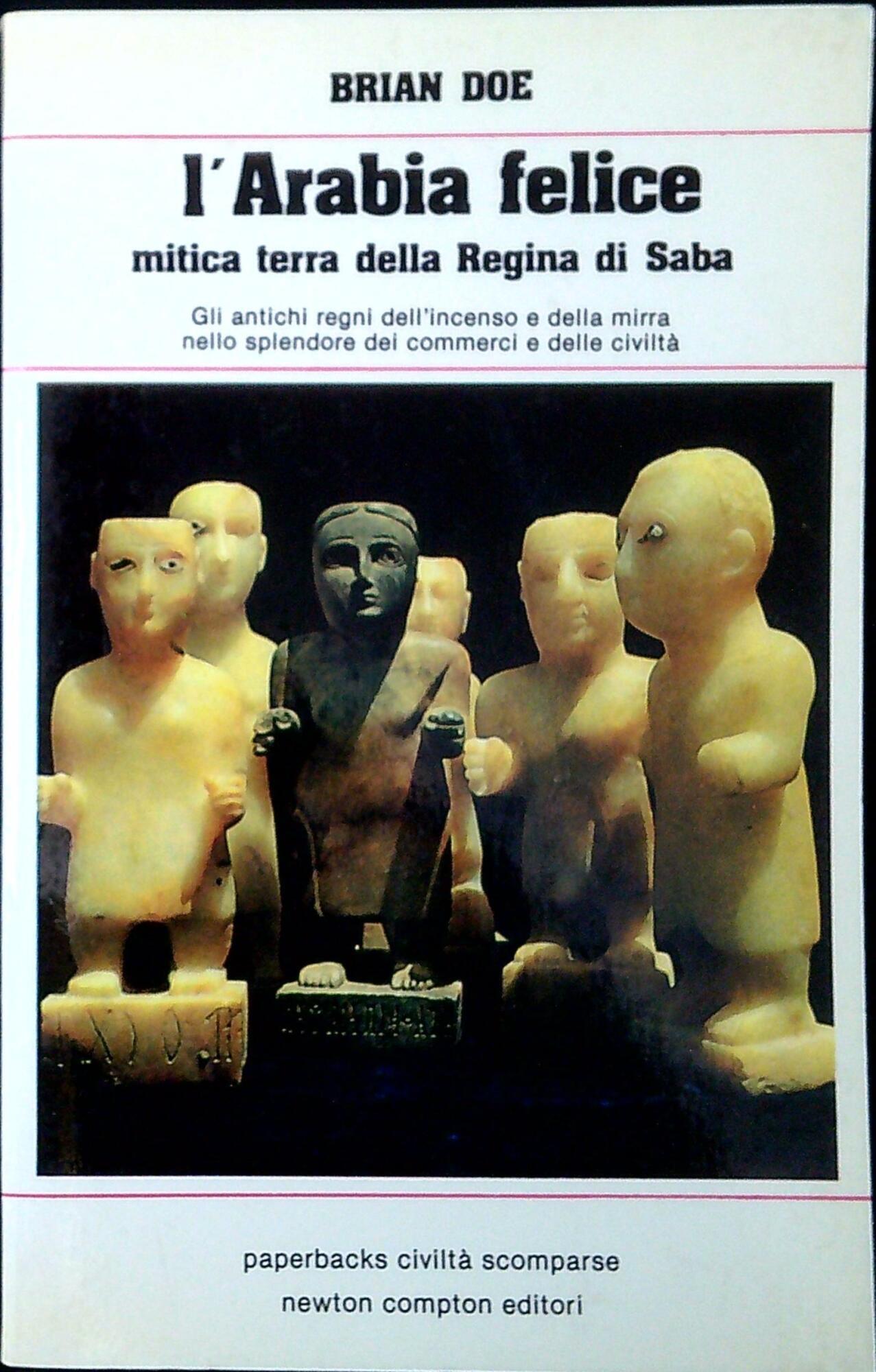 Arabia felice, mitica terra della regina di Saba