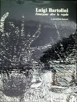 Luigi Bartolini : l'emozione oltre la regola