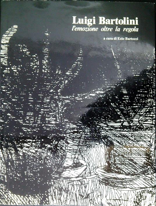 Luigi Bartolini : l'emozione oltre la regola - copertina