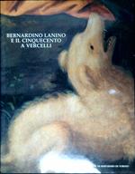 Bernardino Lanino e il Cinquecento a Vercelli