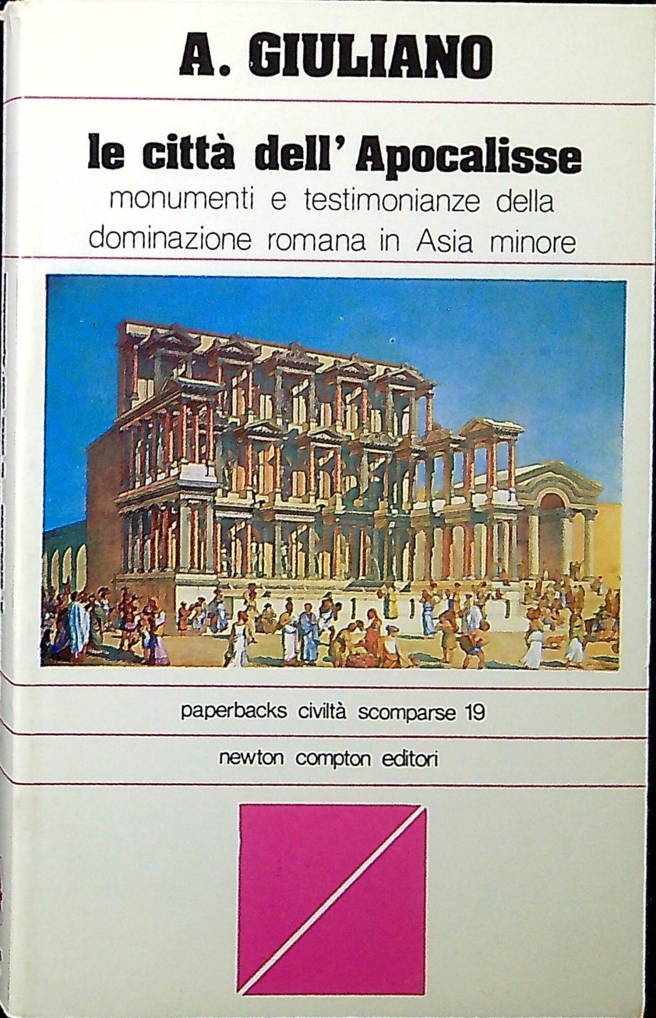 Le città dell'Apocalisse : monumenti e testimonianze della dominazione romana in Asia minore