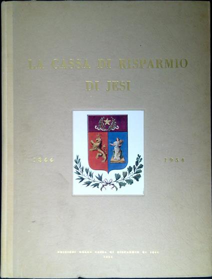 La Cassa di risparmio di Jesi : 1844-1954 - copertina