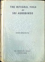The Integral Yoga of Sri Aurobindo