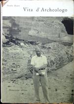 Vita d'archeologo : cronache dell'archeologia napoletana